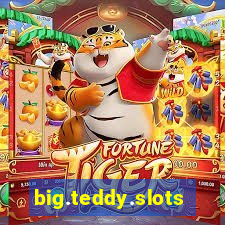 big.teddy.slots