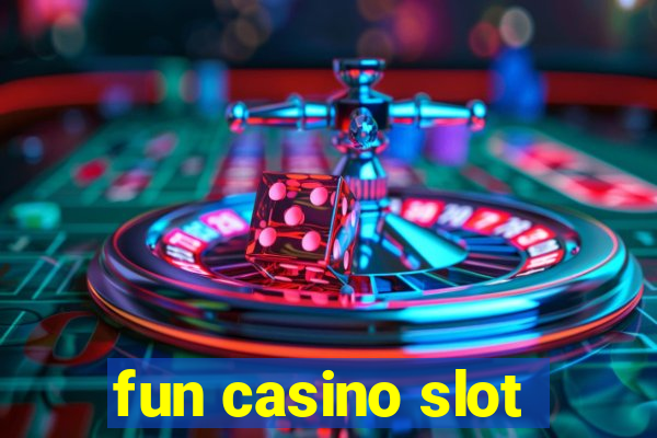 fun casino slot