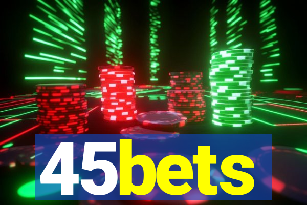 45bets