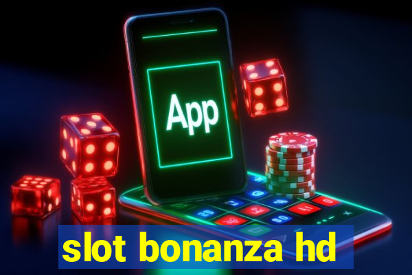 slot bonanza hd