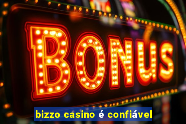 bizzo casino é confiável