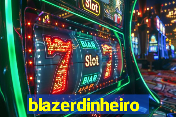 blazerdinheiro