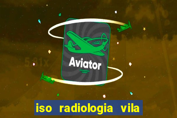 iso radiologia vila nova cachoeirinha