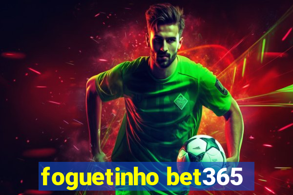 foguetinho bet365