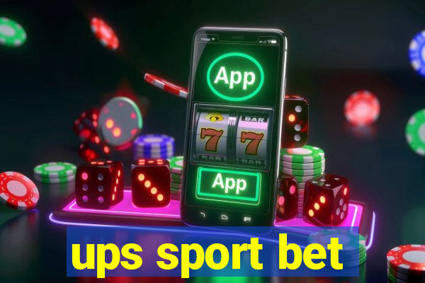 ups sport bet