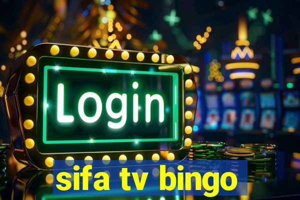 sifa tv bingo