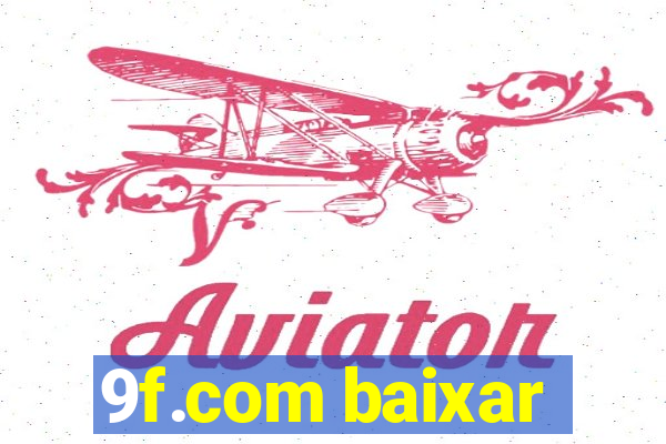 9f.com baixar