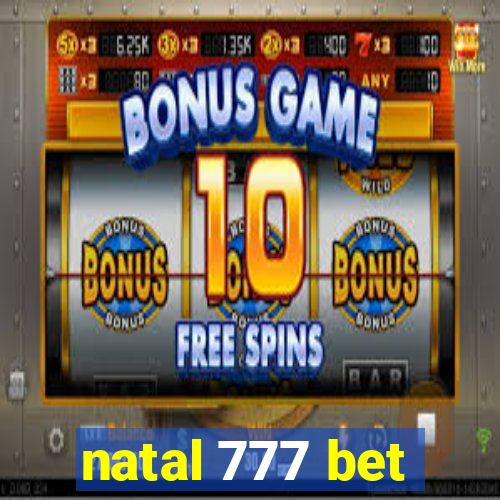 natal 777 bet