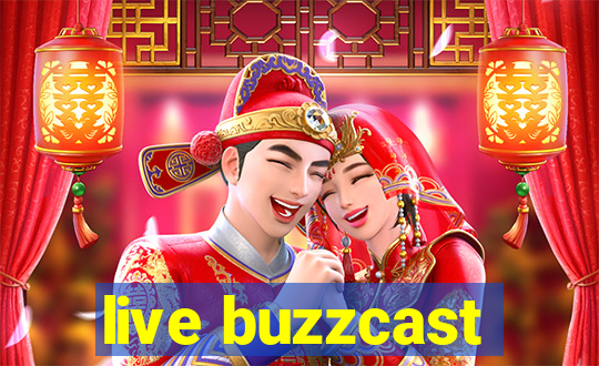 live buzzcast