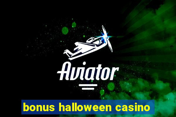 bonus halloween casino