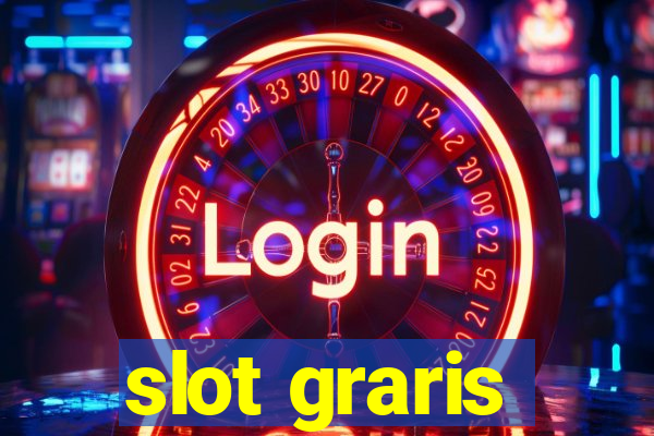 slot graris