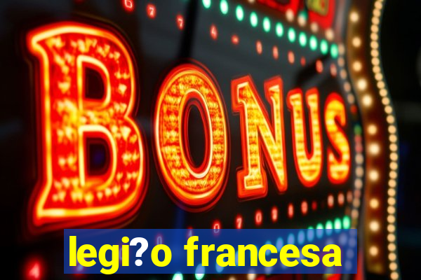 legi?o francesa