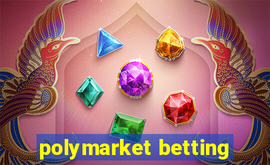 polymarket betting