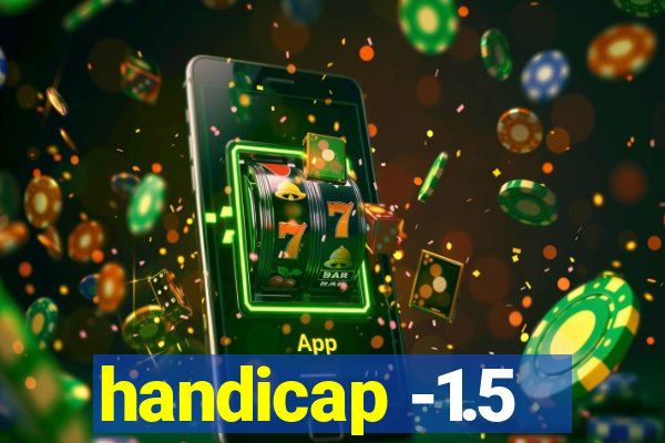 handicap -1.5