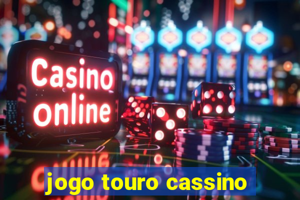 jogo touro cassino