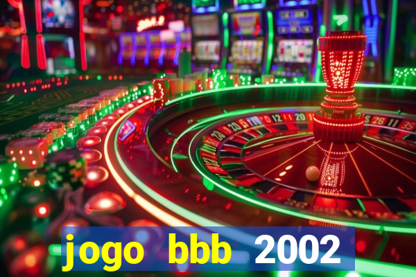 jogo bbb 2002 download android