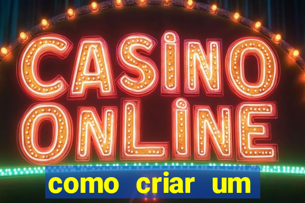 como criar um cassino online grátis