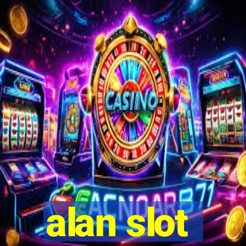 alan slot