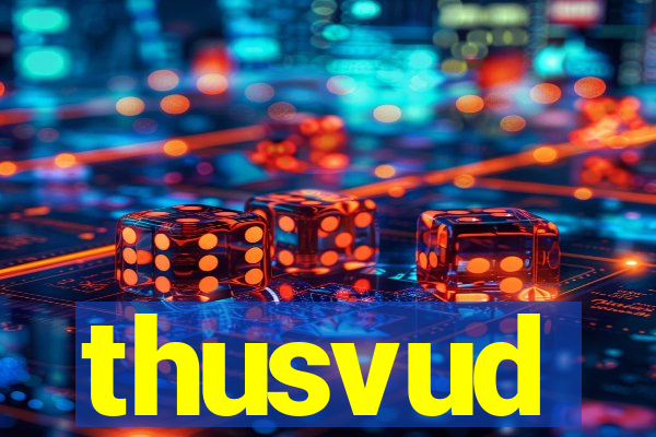 thusvud