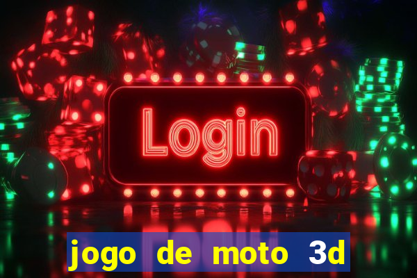 jogo de moto 3d de grau