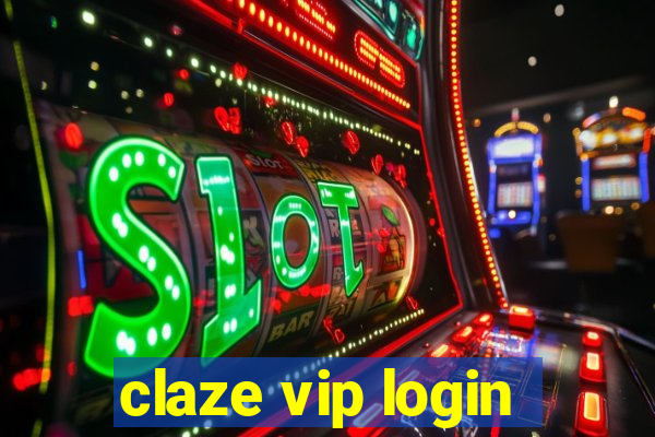 claze vip login