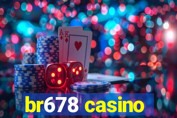 br678 casino