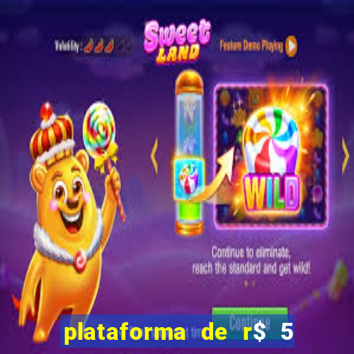 plataforma de r$ 5 para jogar