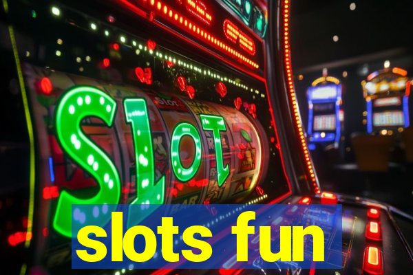 slots fun