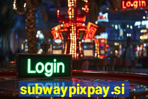 subwaypixpay.site