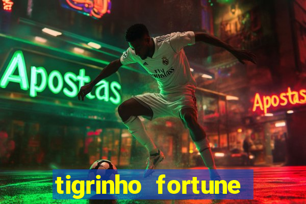 tigrinho fortune dinheiro infinito