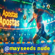 @mayseeds nude