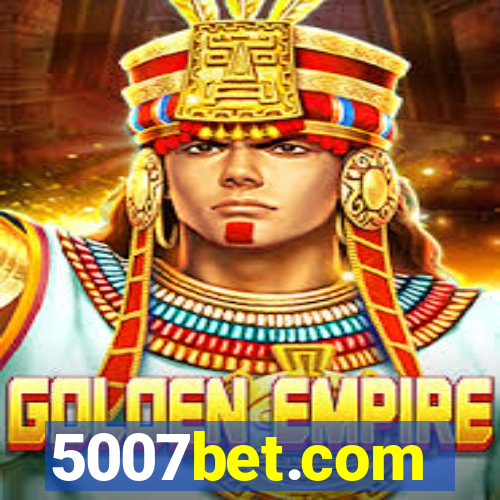 5007bet.com