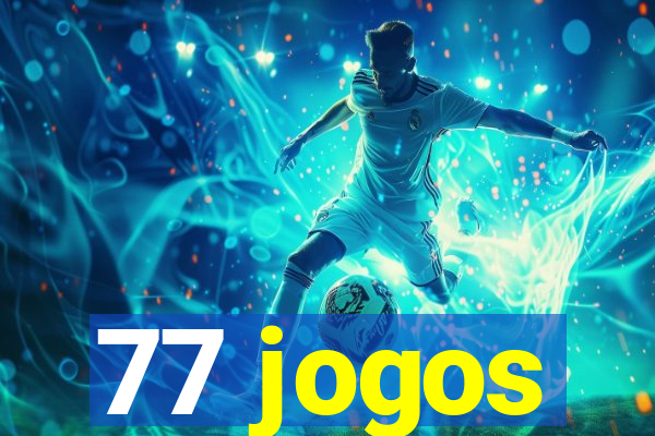 77 jogos