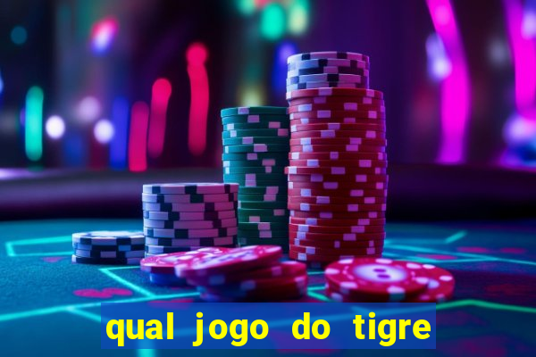 qual jogo do tigre que dao b?nus no cadastro