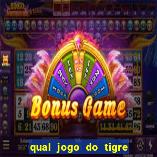 qual jogo do tigre que dao b?nus no cadastro