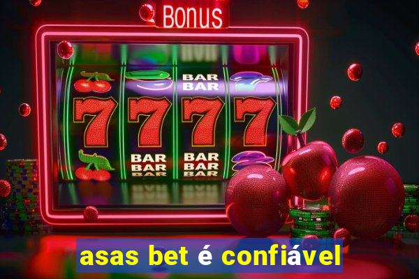 asas bet é confiável