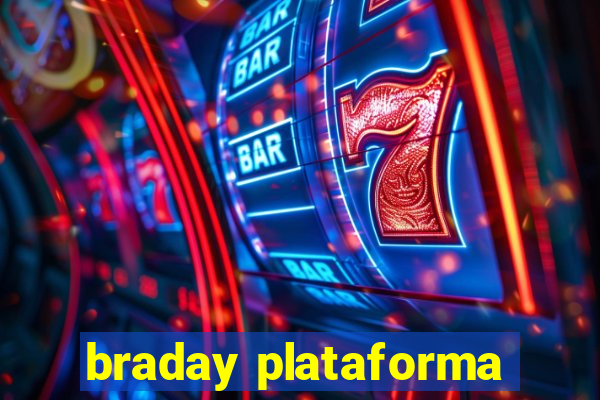 braday plataforma