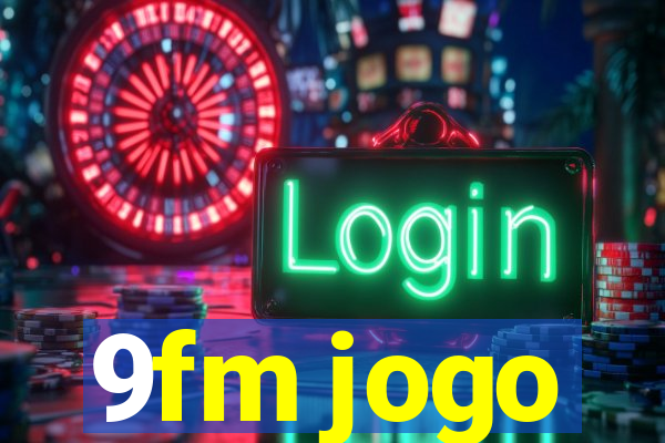 9fm jogo