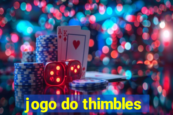 jogo do thimbles