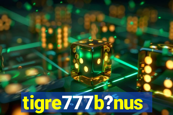 tigre777b?nus