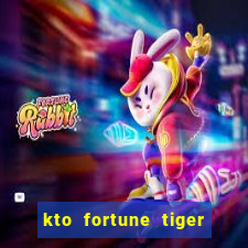 kto fortune tiger é confiável