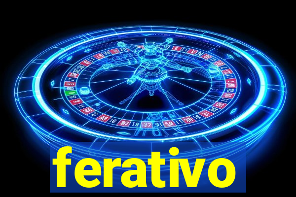 ferativo