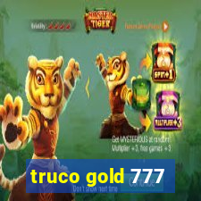 truco gold 777