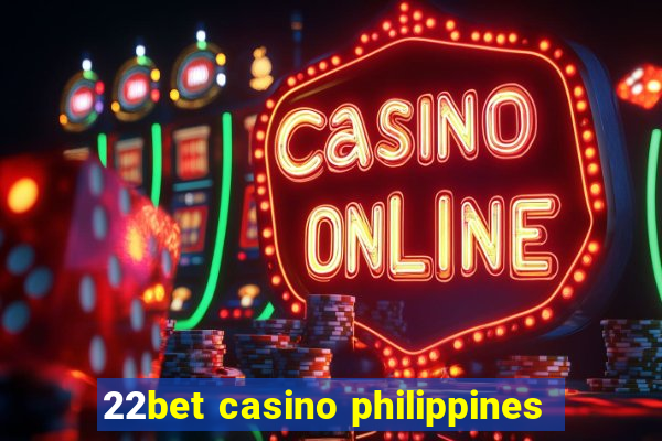 22bet casino philippines