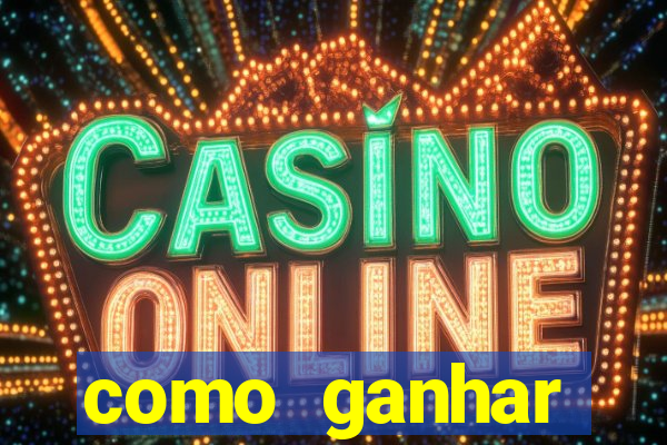 como ganhar dinheiro nos jogos slots