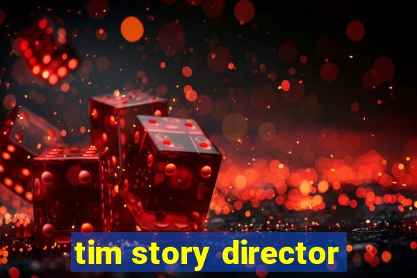 tim story director