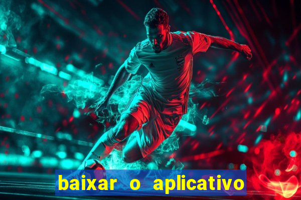 baixar o aplicativo da bet sport