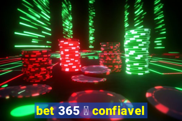 bet 365 茅 confiavel