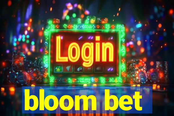 bloom bet