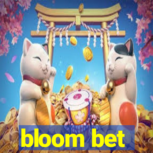 bloom bet